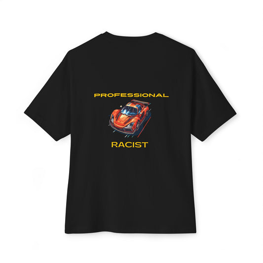 Professional  Racist T-shirt