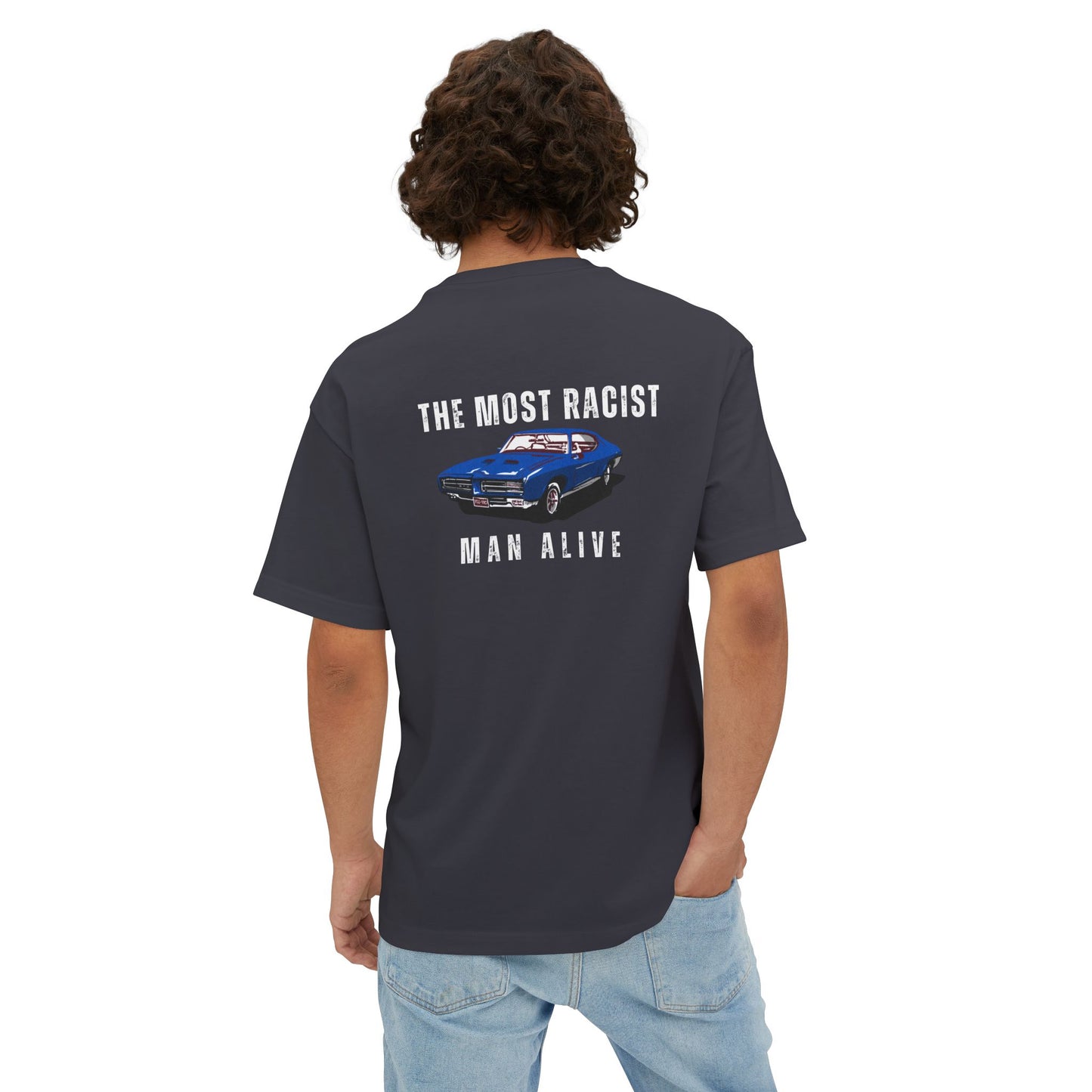 Racist Men alive T-shirt